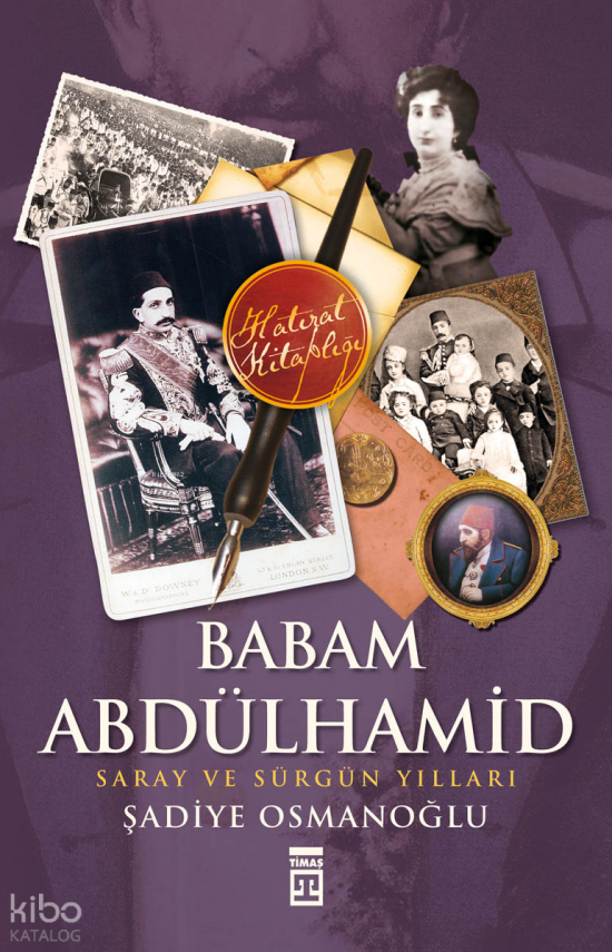 Babam Abdülhamid Saray ve Sürgün Yılları - 1