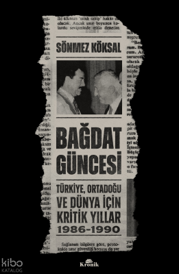 Bağdat GüncesiTürkiye, Ortadoğu ve Dünya İçin Kritik Yıllar, 1986-1990 - 1