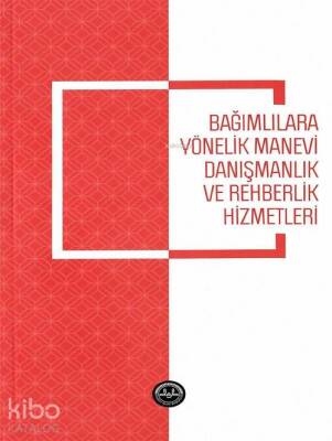 Bağımlılara Yönelik Manevi Danışmanlık ve Rehberlik Hizmetleri - 2