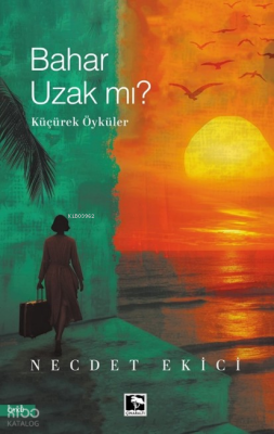 Bahar Uzak mı? - Çınaraltı Yayın Dağıtım