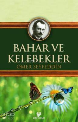Bahar ve Kelebekler Osmanlı Türkçesi aslı ile birlikte, sözlükçeli - 1