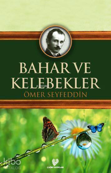 Bahar ve Kelebekler Osmanlı Türkçesi aslı ile birlikte, sözlükçeli - 1