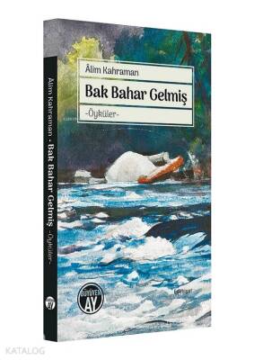 Bak Bahar Gelmiş Öyküler - Büyüyen Ay Yayınları (1)