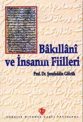 Bakıllani ve İnsanın Fiilleri - Türkiye Diyanet Vakfı Yayınları