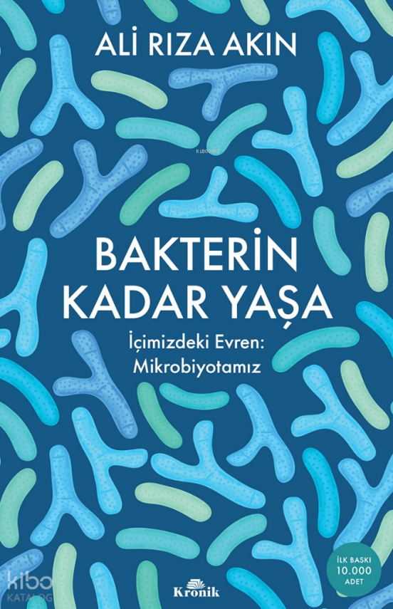 Bakterin Kadar Yaşaİçimizdeki Evren Mikrobiyotamız - 1