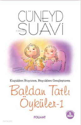 Baldan Tatlı Öyküler-1Küçükleri Büyüten, Büyükleri Gençleştiren - Foliant Yayınları