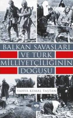 Balkan Savaşları ve Türk Milliyetçiliğinin Doğuşu - 1