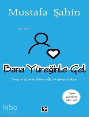 Bana Yüreğinle Gel - Çınaraltı Yayın Dağıtım (1)