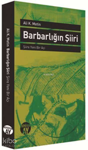Barbarlığın Şiiri Şiire Yeni Bir Açı - 2