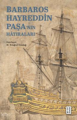 Barbaros Hayreddin Paşa’nın HâtıralarıGazavât-ı Hayreddin Paşa - 1