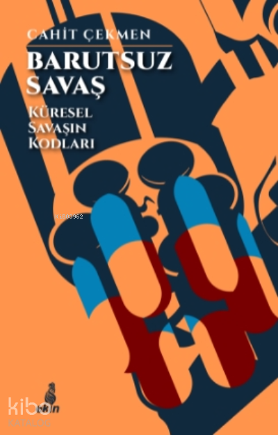 Barutsuz SavaşKüresel Savaşın Kodları - 1