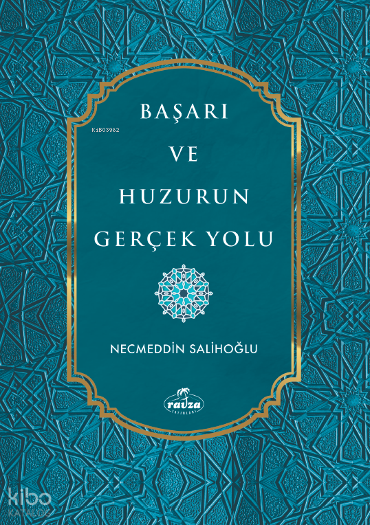 Başarı ve Huzurun Gerçek Yolu - 7