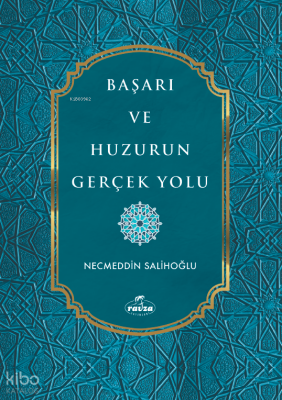 Başarı ve Huzurun Gerçek Yolu - 6