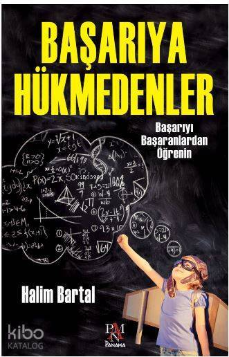 Başarıya Hükmedenler Başarıyı Başaranlardan Öğrenin - 1