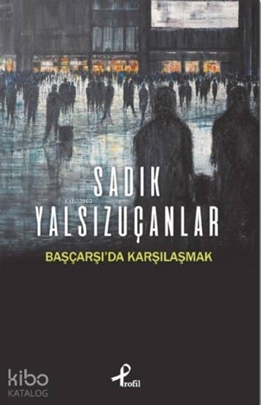 Başçarşıda Karşılaşmak - 1