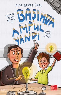 Başımda Ampul YandıSelim’in Bilim Defteri - 2 - Aile Yayınları