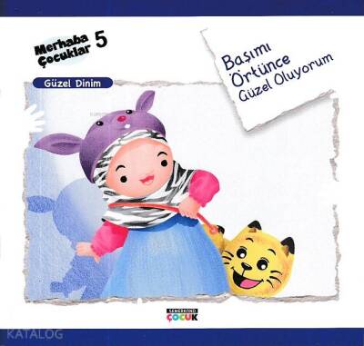 Başımı Örtünce Güzel Oluyorum - Güzel Dinim Merhaba Çocuklar 5 - 4