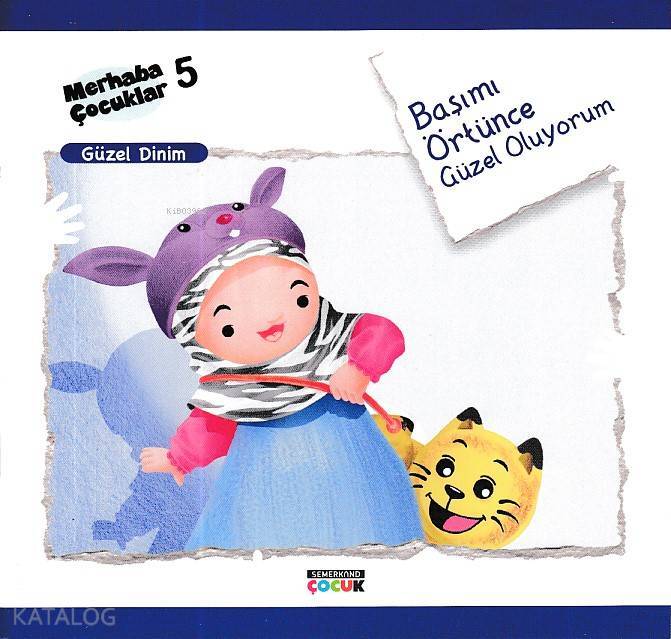 Başımı Örtünce Güzel Oluyorum - Güzel Dinim Merhaba Çocuklar 5 - 4