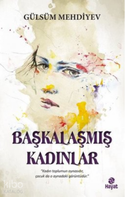 Başkalaşmış Kadınlar - 2