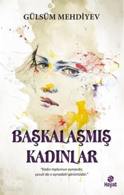Başkalaşmış Kadınlar - 2