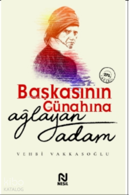 Başkasının Günahına Ağlayan Adam - Nesil Yayınları