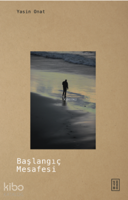 Başlangıç Mesafesi - Ketebe Yayınları