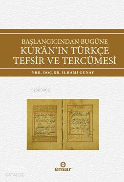 Başlangıcından Bugüne Kuranın Türkçe Tefsir ve Tercümesi - 1