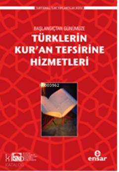 Başlangıçtan Günümüze Türklerin Kuran Tefsirine Hizmetleri - 2