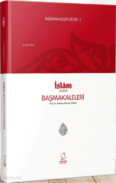 Başmakaleler-1 (İslam Dergisi Başmakaleleri) - 1