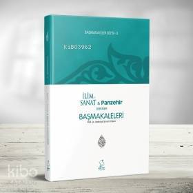 Başmakaleler-3 (İlim Sanat ve Panzehir Dergileri Başmakaleleri) - 1