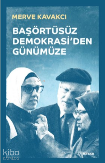 Başörtüsüz Demokrasiden Günümüze (Ciltli) - 2