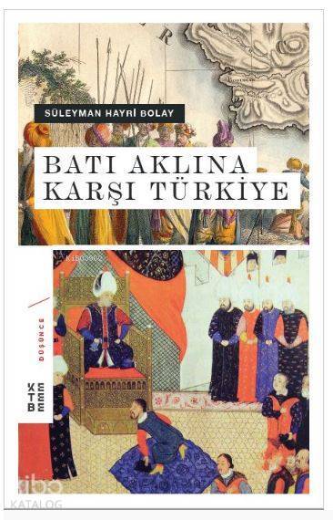 Batı Aklına Karşı Türkiye - 2