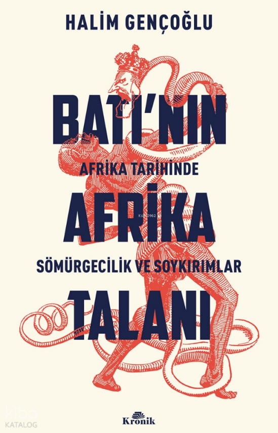 Batı’nın Afrika TalanıAfrika Tarihinde Sömürgecilik ve Soykırımlar - 1
