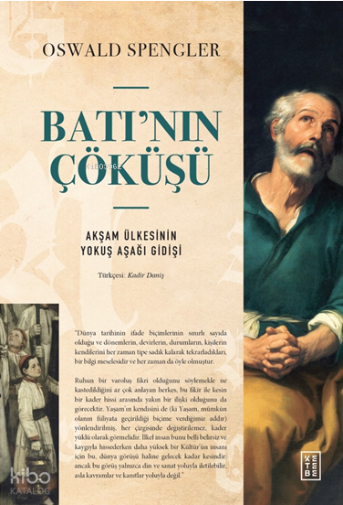 Batı’nın ÇöküşüAkşam Ülkesinin Yokuş Aşağı Gidişi - 1