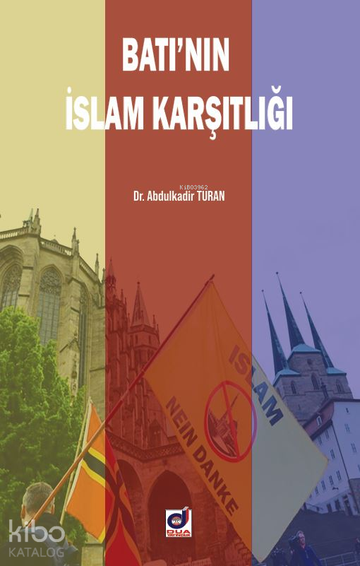 Batının İslam Karşıtlığı - 2