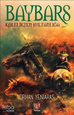 Baybars Kölelikten Sultanlığa - 3