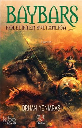 Baybars Kölelikten Sultanlığa - 3
