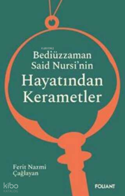 Bediüzzaman Said Nursi’nin Hayatından Kerametler - 2