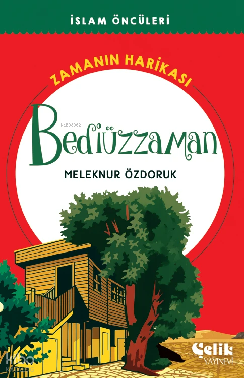 Bediüzzaman - Zamanın Harikası - İslam Öncüleri - 1