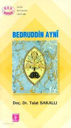 Bedruddin Ayni Hayat, Eserleri ve İlmi Şahsiyeti - 1