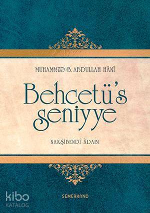 Behcetüs Seniyye (Ciltli) Nakşibendi Adabı - 1
