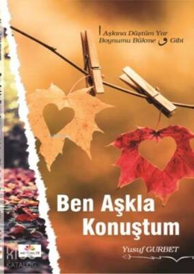 Ben Aşkla Konuştum - Mevsimler Kitap