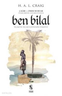 Ben Bilal İslâmın İlk Müezzininin Hikâyesi - 1