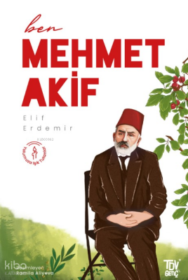 Ben Mehmet Akif - Türkiye Diyanet Vakfı Yayınları
