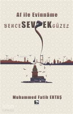 Bence Sevmek Güzel Af İle Evinname - 1