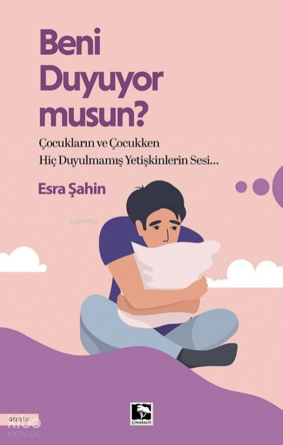 Beni Duyuyor Musun?Çocukların ve Çocukken Hiç Duyulmamış Yetişkinlerin Sesi - 1