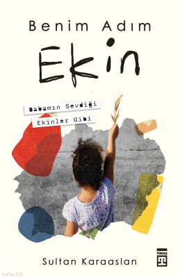 Benim Adım Ekin - Timaş Yayınları