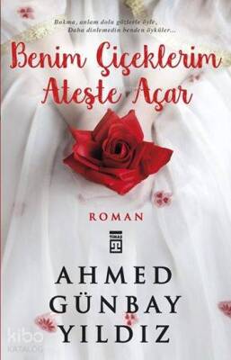 Benim Çiçeklerim Ateşte Açar - 2
