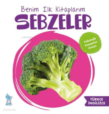 Benim İlk Kitaplarım Sebzeler - 1