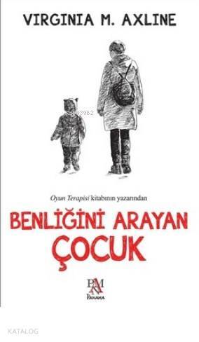 Benliğini Arayan Çocuk - 1